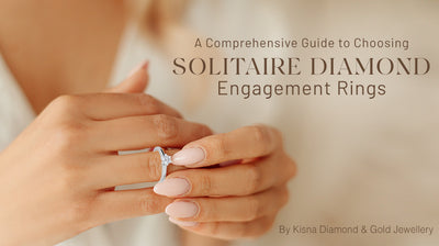 A Comprehensive Guide to Choosing Solitaire Diamond Engagement Rings