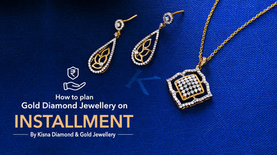 How to Plan Gold Diamond Jewellery on Installment