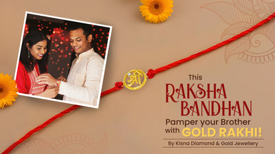 This Rakshabandhan Pamper your Brother with Gold Rakhi!