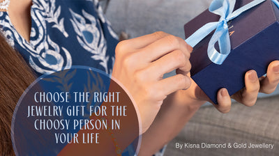 Choosing The Perfect Jewelry Gift for The Choosy Person In Your Life